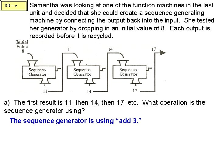 BB – 2 Samantha was looking at one of the function machines in the