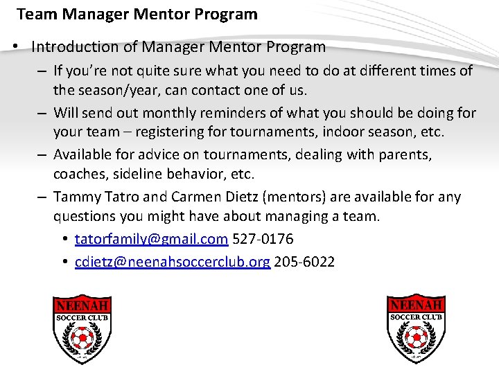 Team Manager Mentor Program • Introduction of Manager Mentor Program – If you’re not
