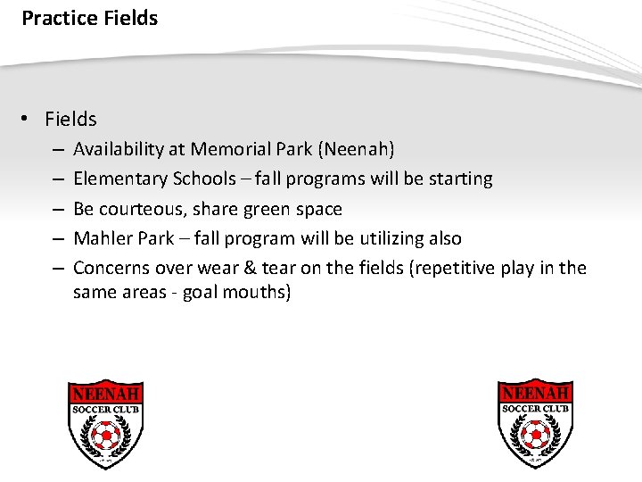 Practice Fields • Fields – – – Page 25 Availability at Memorial Park (Neenah)