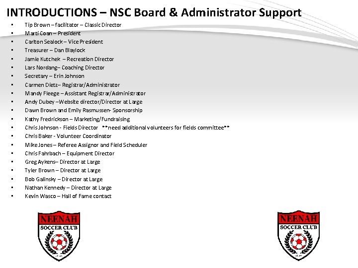 INTRODUCTIONS – NSC Board & Administrator Support • • • • • • Tip