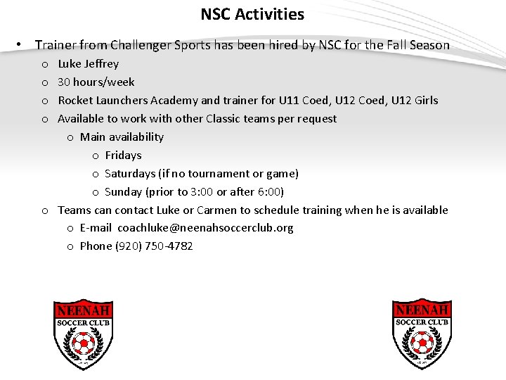 NSC Activities • Trainer from Challenger Sports has been hired by NSC for the