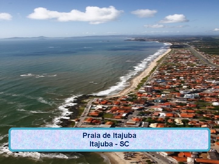 Praia de Itajuba - SC 