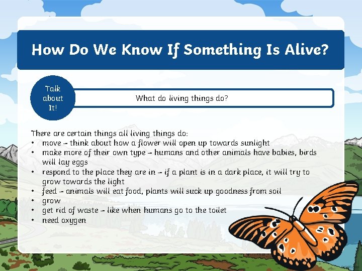 How Do We Know If Something Is Alive? Talk about It! What do living