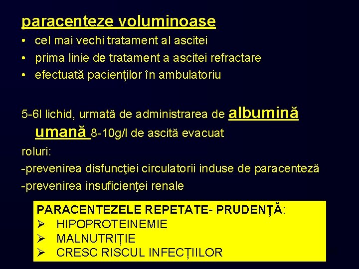 paracenteze voluminoase • cel mai vechi tratament al ascitei • prima linie de tratament