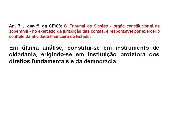 Art. 71, ‘caput’, da CF/88: O Tribunal de Contas - órgão constitucional de soberania