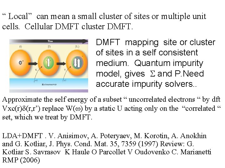 “ Local” can mean a small cluster of sites or multiple unit cells. Cellular