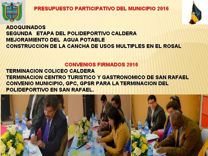 PRESUPUESTO PARTICIPATIVO DEL MUNICIPIO 2016 ADOQUINADOS SEGUNDA ETAPA DEL POLIDEPORTIVO CALDERA MEJORAMIENTO DEL AGUA