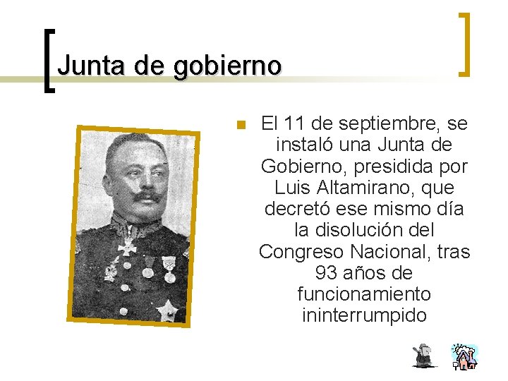 Junta de gobierno n El 11 de septiembre, se instaló una Junta de Gobierno,