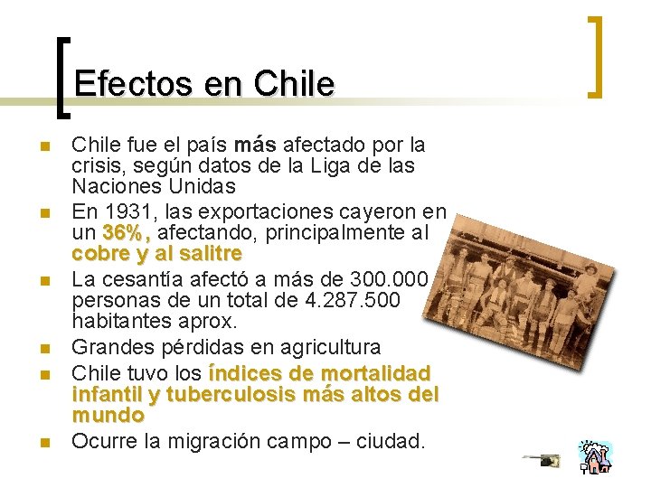 Efectos en Chile n n n Chile fue el país más afectado por la