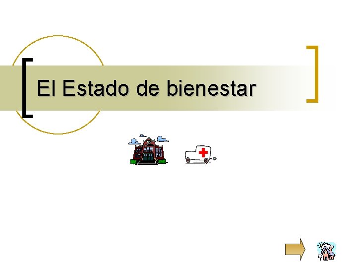 El Estado de bienestar 