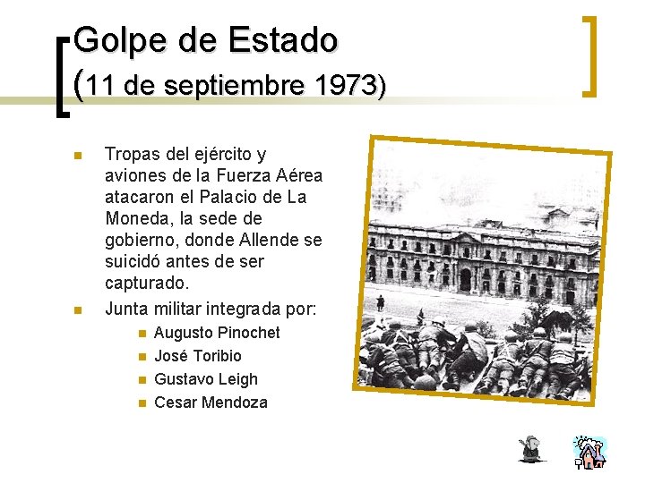 Golpe de Estado (11 de septiembre 1973) n n Tropas del ejército y aviones