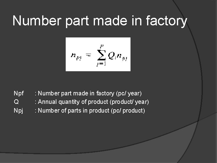 Number part made in factory Npf Q Npj : Number part made in factory