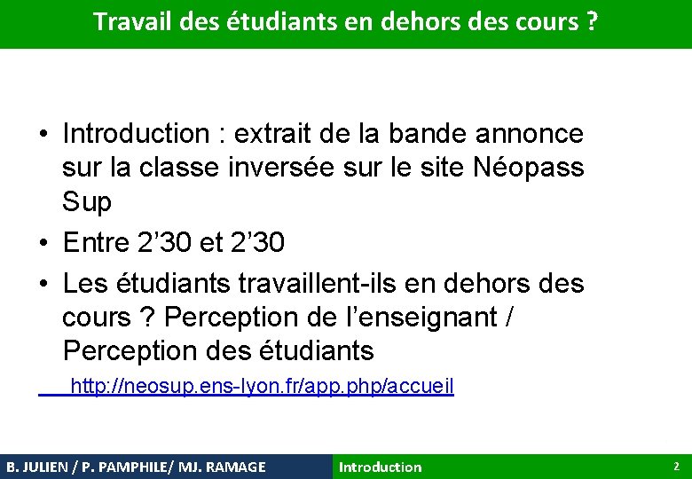 Travail des étudiants en dehors des cours ? • Introduction : extrait de la