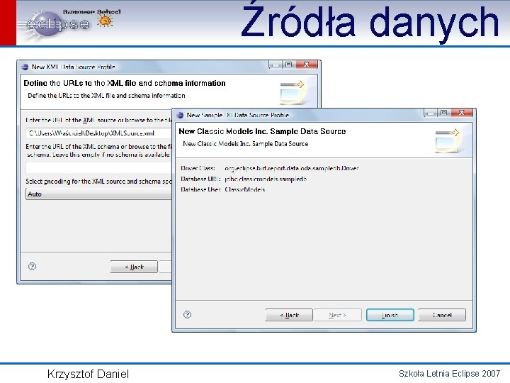 Źródła danych Krzysztof Daniel Szkoła Letnia Eclipse 2007 