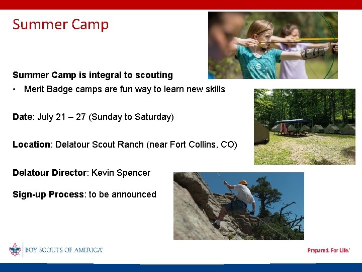 Summer Camp is integral to scouting • Merit Badge camps are fun way to