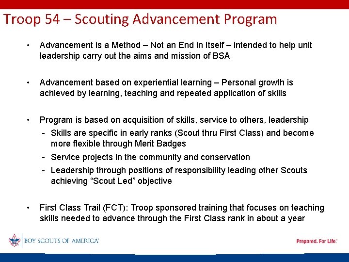 Troop 54 – Scouting Advancement Program • Advancement is a Method – Not an