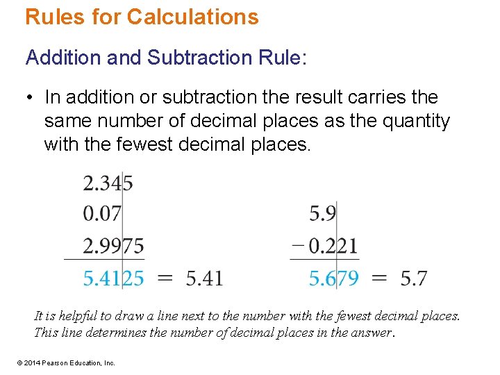 Rules for Calculations Addition and Subtraction Rule: • In addition or subtraction the result