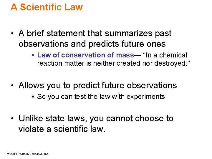A Scientific Law • A brief statement that summarizes past observations and predicts future