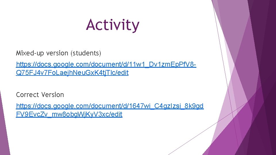 Activity Mixed-up version (students) https: //docs. google. com/document/d/11 w 1_Dv 1 zm. Ep. Pf.