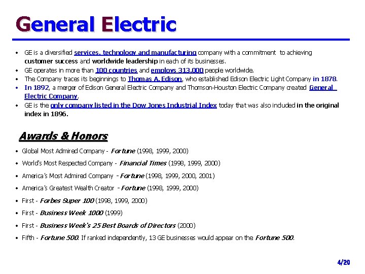 General Electric • GE is a diversified services, technology and manufacturing company with a