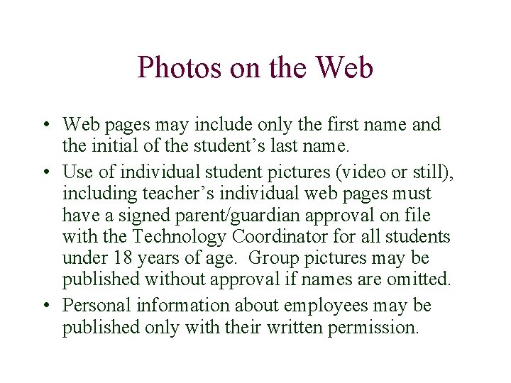 Photos on the Web • Web pages may include only the first name and