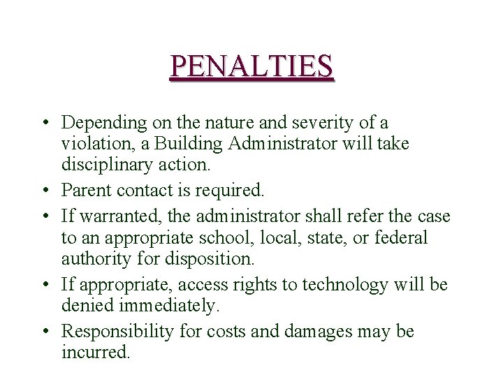 PENALTIES • Depending on the nature and severity of a violation, a Building Administrator