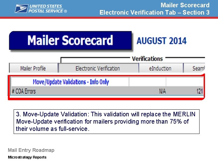 Mailer Scorecard Electronic Verification Tab – Section 3 3. Move-Update Validation: This validation will