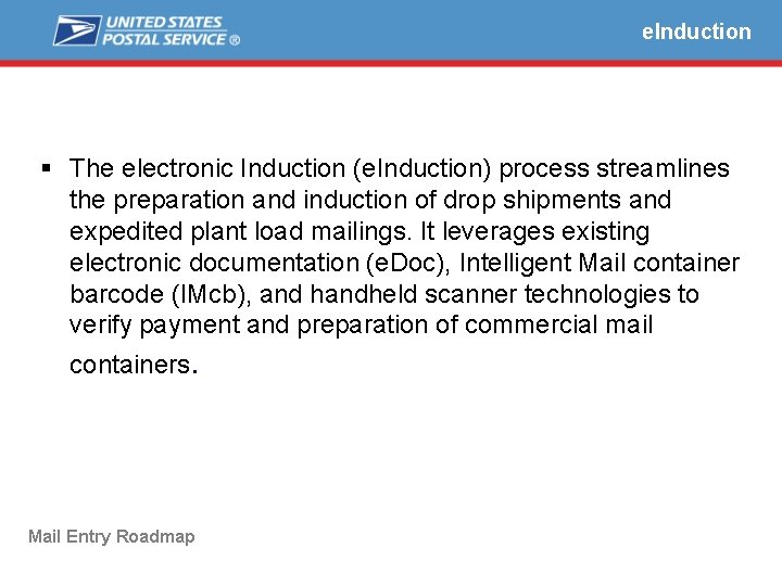 e. Induction § The electronic Induction (e. Induction) process streamlines the preparation and induction