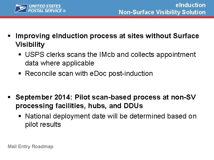 e. Induction Non-Surface Visibility Solution § Improving e. Induction process at sites without Surface