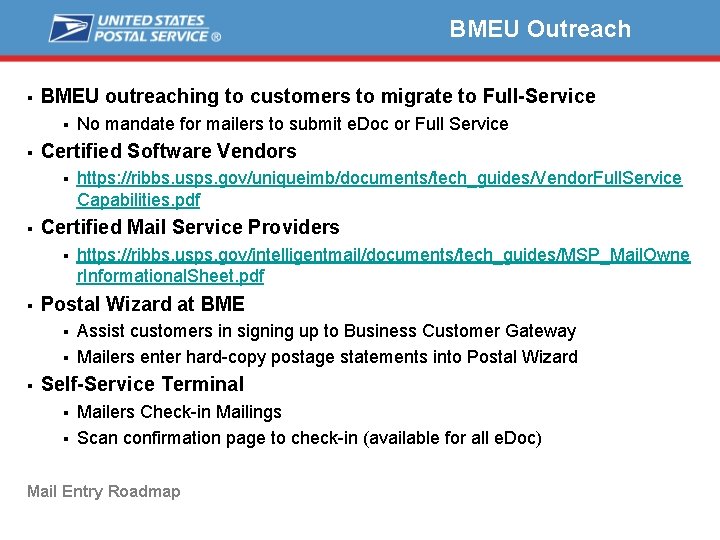 BMEU Outreach § BMEU outreaching to customers to migrate to Full-Service § § Certified