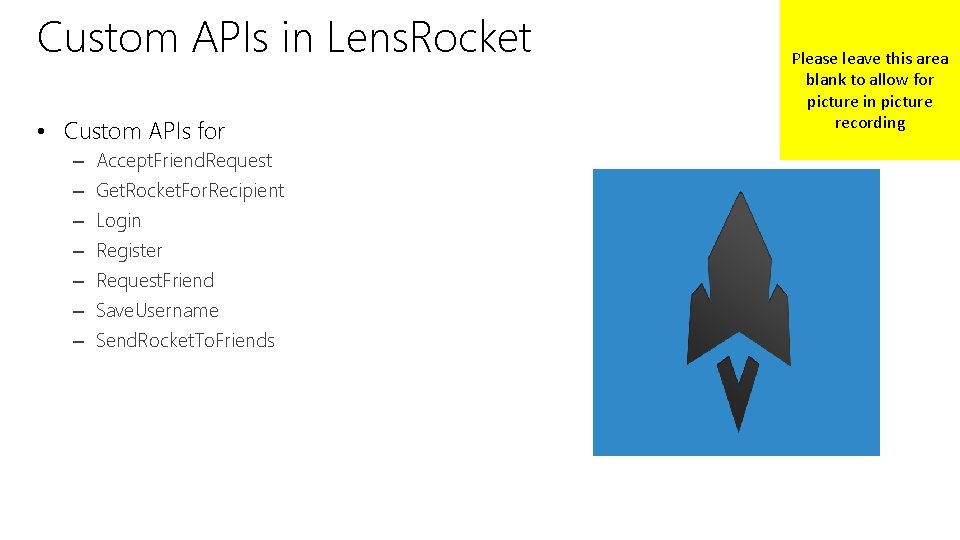 Custom APIs in Lens. Rocket • Custom APIs for – – – – Accept.