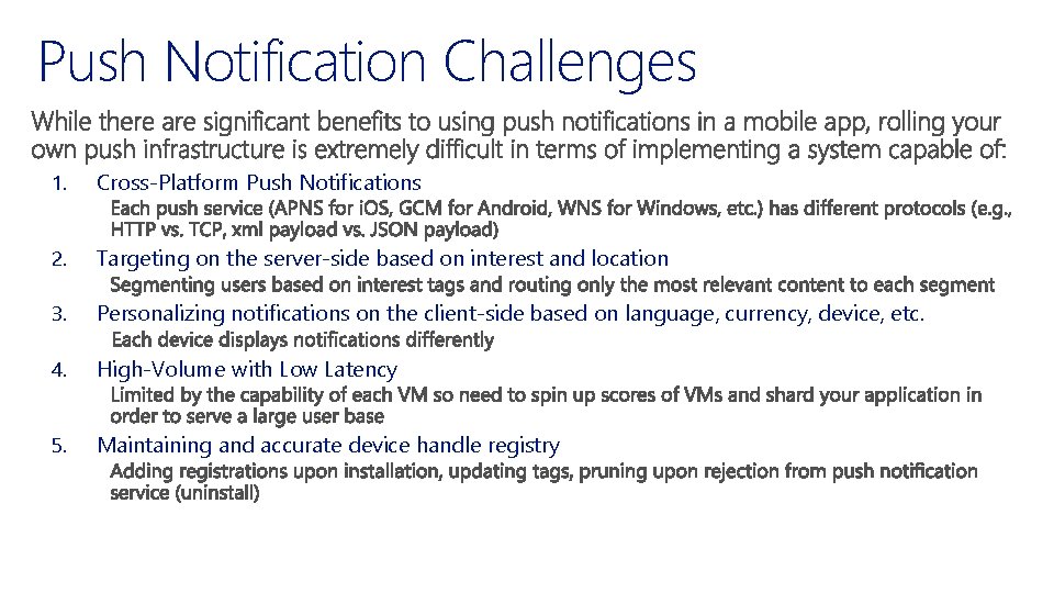 Push Notification Challenges 1. Cross-Platform Push Notifications 2. Targeting on the server-side based on
