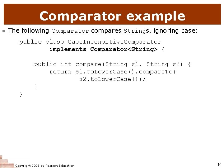 Comparator example n The following Comparator compares Strings, ignoring case: public class Case. Insensitive. Comparator example n The following Comparator compares Strings, ignoring case: public class Case. Insensitive.