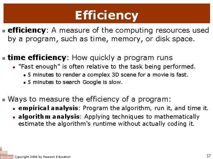 Efficiency n n efficiency: A measure of the computing resources used by a program, Efficiency n n efficiency: A measure of the computing resources used by a program,