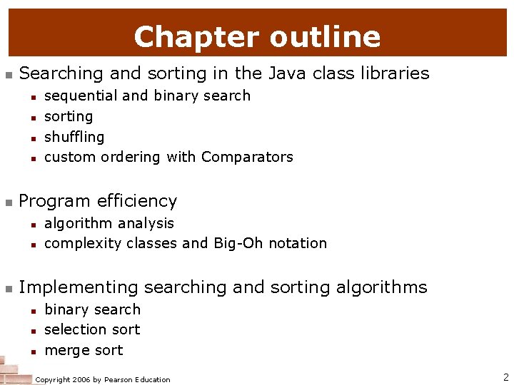 Chapter outline n Searching and sorting in the Java class libraries n n n Chapter outline n Searching and sorting in the Java class libraries n n n