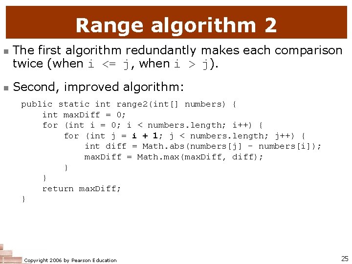 Range algorithm 2 n n The first algorithm redundantly makes each comparison twice (when Range algorithm 2 n n The first algorithm redundantly makes each comparison twice (when