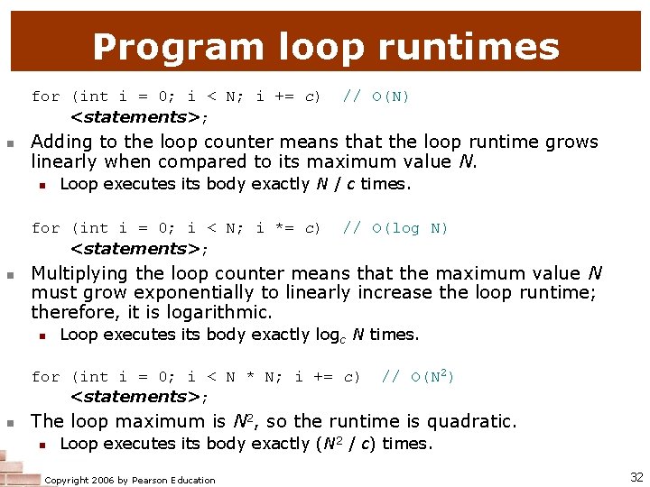 Program loop runtimes for (int i = 0; i < N; i += c) Program loop runtimes for (int i = 0; i < N; i += c)