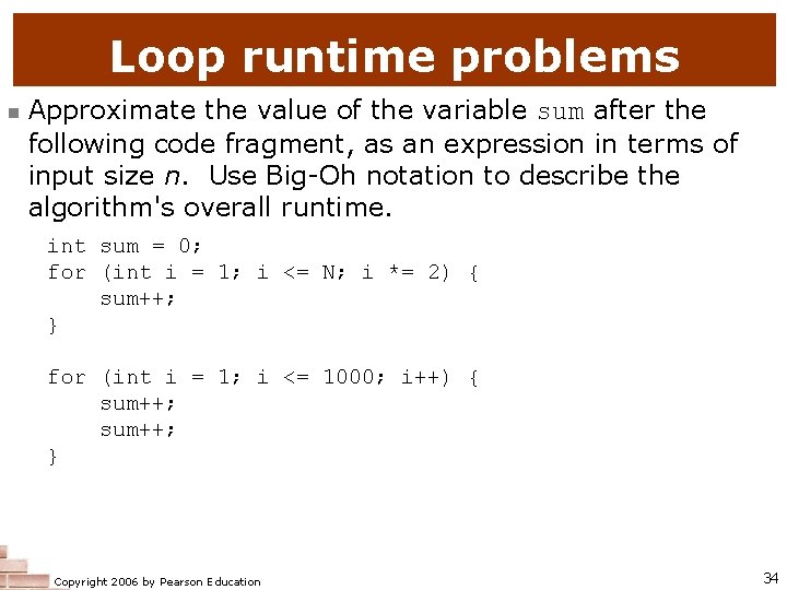 Loop runtime problems n Approximate the value of the variable sum after the following Loop runtime problems n Approximate the value of the variable sum after the following
