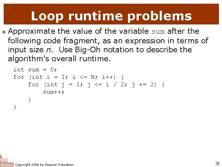 Loop runtime problems n Approximate the value of the variable sum after the following Loop runtime problems n Approximate the value of the variable sum after the following