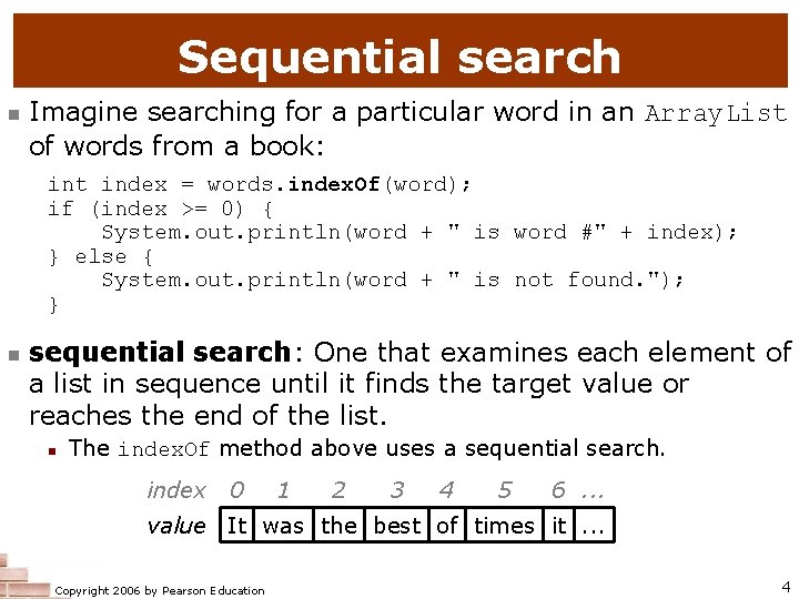 Sequential search n Imagine searching for a particular word in an Array. List of Sequential search n Imagine searching for a particular word in an Array. List of
