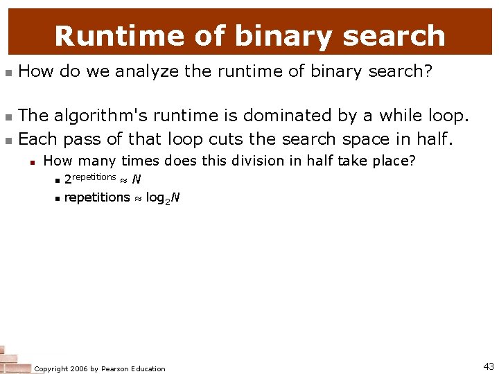 Runtime of binary search n n n How do we analyze the runtime of Runtime of binary search n n n How do we analyze the runtime of