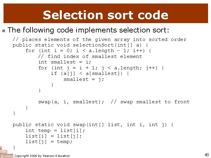 Selection sort code n The following code implements selection sort: // places elements of Selection sort code n The following code implements selection sort: // places elements of