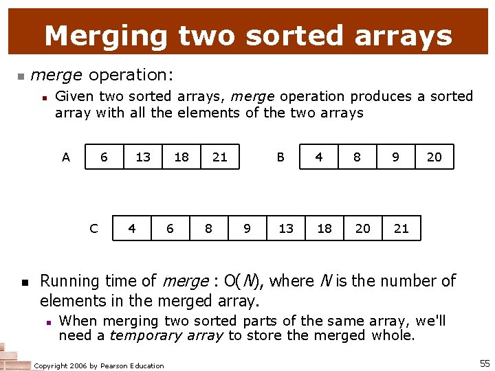 Merging two sorted arrays n merge operation: n Given two sorted arrays, merge operation Merging two sorted arrays n merge operation: n Given two sorted arrays, merge operation