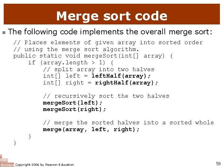 Merge sort code n The following code implements the overall merge sort: // Places Merge sort code n The following code implements the overall merge sort: // Places