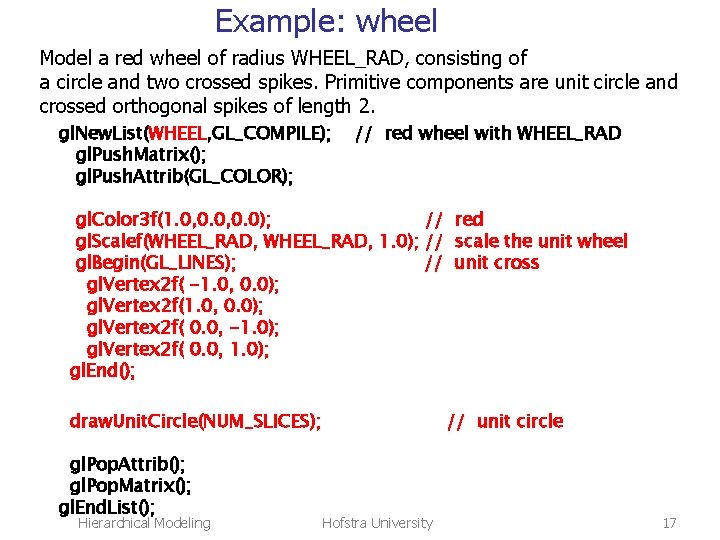 Example: wheel Model a red wheel of radius WHEEL_RAD, consisting of a circle and