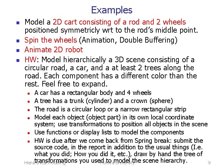 Examples n n Model a 2 D cart consisting of a rod and 2