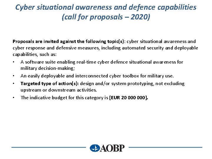 Cyber situational awareness and defence capabilities (call for proposals – 2020) Proposals are invited