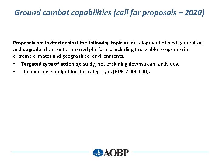 Ground combat capabilities (call for proposals – 2020) Proposals are invited against the following