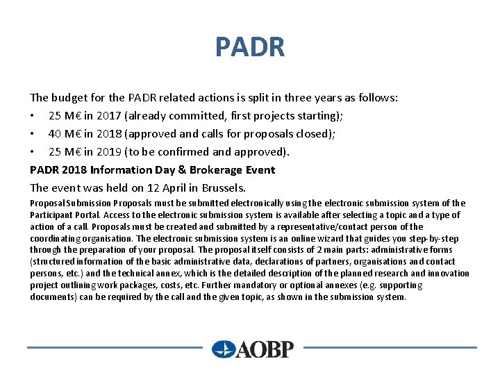 PADR The budget for the PADR related actions is split in three years as