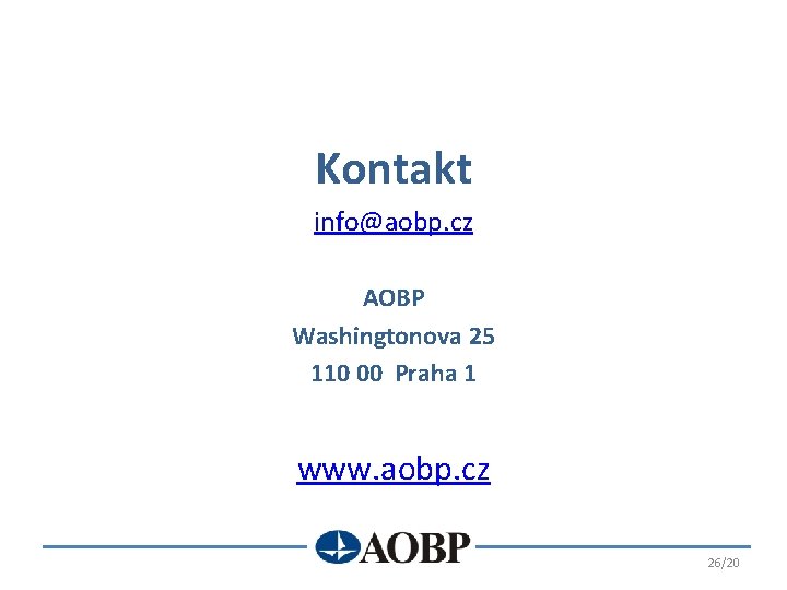 Kontakt info@aobp. cz AOBP Washingtonova 25 110 00 Praha 1 www. aobp. cz 26/20
